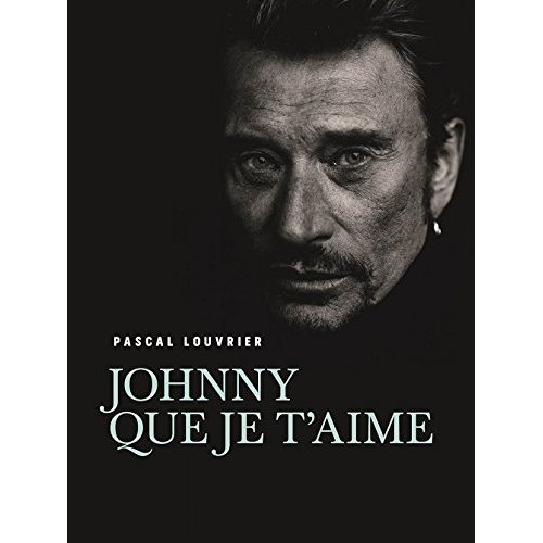 louvrier-pascal-johnny-que-je-t-aime_0