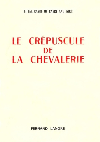lt-col-gayre-of-gayre-and-nigg-le-crepuscule-de-la-chevalerie_0