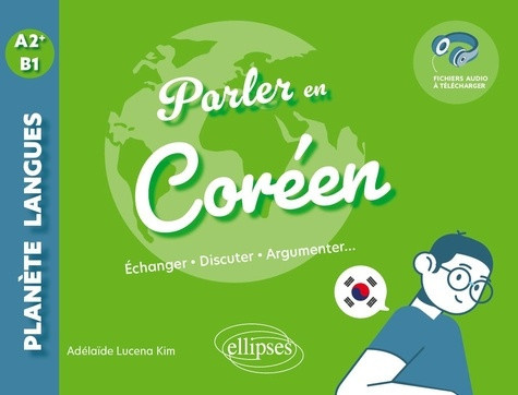 lucena-kim-adelaide-feuchter-anke-parler-en-coreen-a2-b1-echanger-discuter-argumenter-avec-fichiers-audio_0