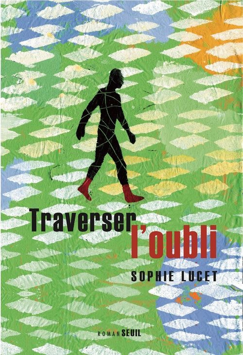 lucet-sophie-traverser-l-oubli_0
