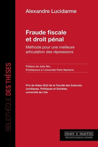 lucidarme-alexandre-alix-julie-fraude-fiscale-et-droit-penal-methode-pour-une-meilleure-articulation-des-repressions_0