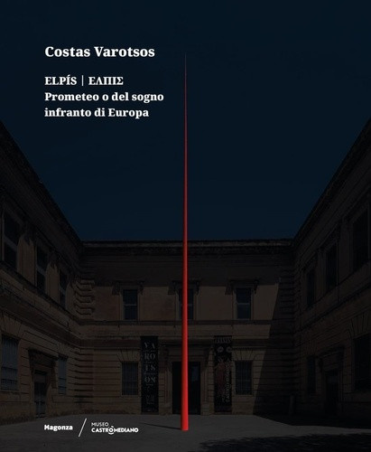 luigi-de-luca-magonza-na-129-costas-varotsos-elpis-i-i-i-i-il-prometeo-o-del-sogno-infranto-di-europa-it-e_0