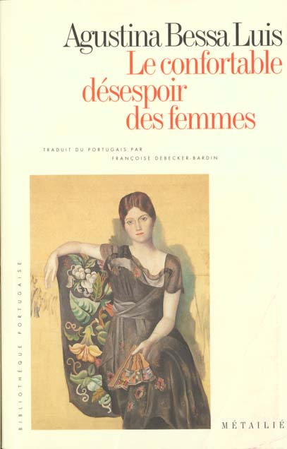 luis-augustina-bessa-3b-debecker-bardin-francoise-le-confortable-desespoir-des-femmes_0
