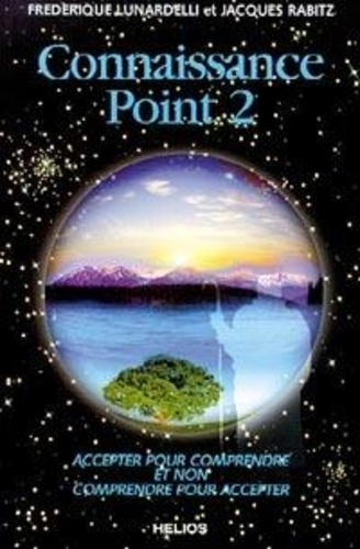 lunardell-rabitz-connaissance-point-2-accepter-pour-comprendre-et-non-comprendre-pour-accepter_0