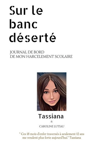 lutiau-tassiana-lutiau-caroline-sur-le-banc-deserte-journal-de-bord-de-mon-harcelement-scolaire_0