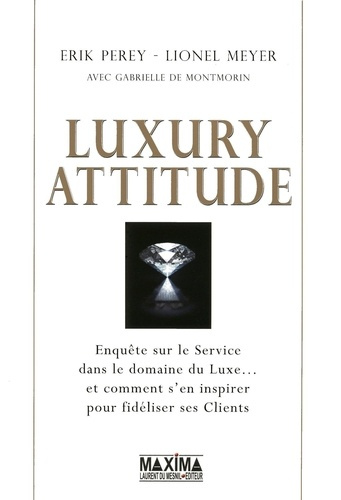 luxury-attitude-enquete-sur-le-service-dans-le-domaine-du-luxe-et-comment-s-en-inspirer-pour-fid_0