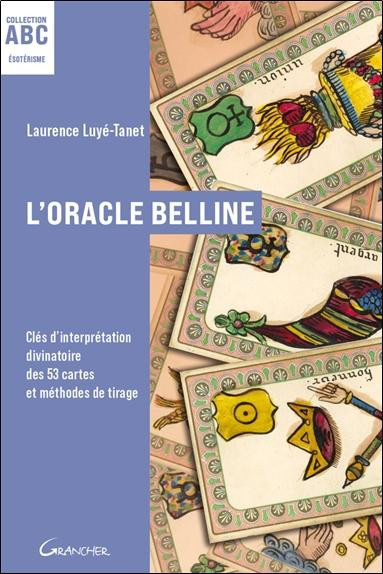 luye-tanet-laurence-l-oracle-belline-abc-cles-d-interpretation-divinatoire-des-53-cartes-et-methodes-de-tirage_0