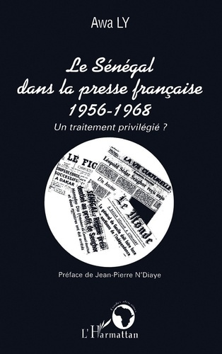 ly-awa-le-senegal-dans-la-presse-francaise-1956-1968-un-traitement-privilegie_0