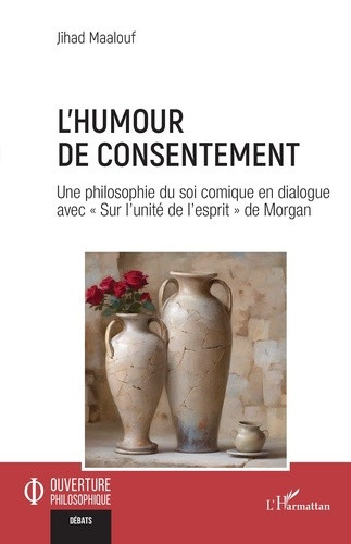 maalouf-jihad-l-humour-de-consentement-une-philosophie-du-soi-comique-en-dialogue-avec-sur-l-unite-de-l-esprit_0