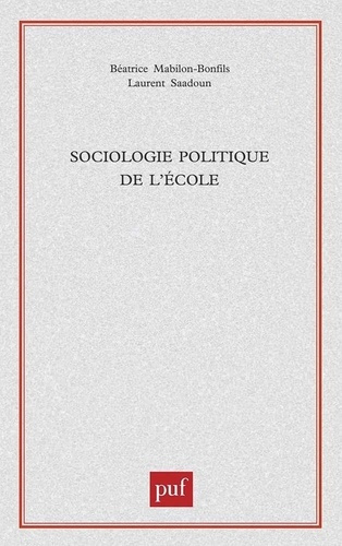 mabilon-bonfils-beatrice-3b-saadoun-laurent-sociologie-politique-de-l-ecole_0