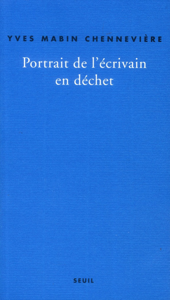 mabin-chenneviere-yves-portrait-de-l-ecrivain-en-dechet-autopsie-du-lent_0