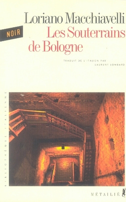 macchiavelli-loriano-3b-lombard-laurent-les-souterrains-de-bologne_0