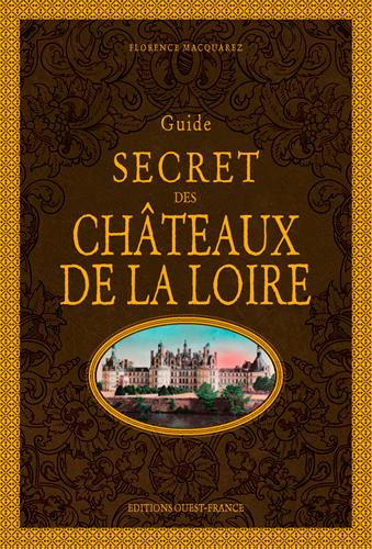 macquarez-florence-guide-secret-des-chateaux-de-la-loire-2e-edition_0