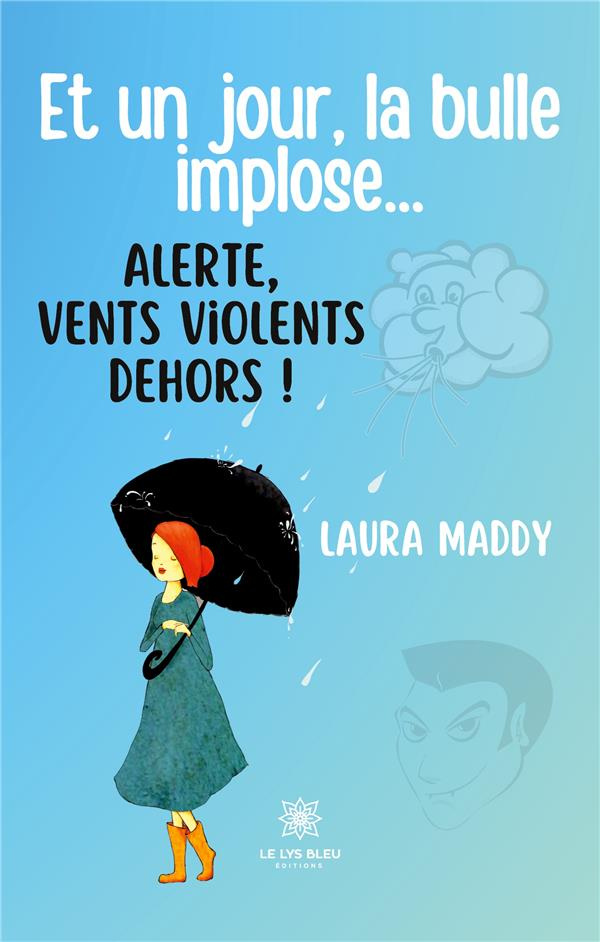 maddy-laura-et-un-jour-la-bulle-implose-alerte-vents-violents-dehors_0