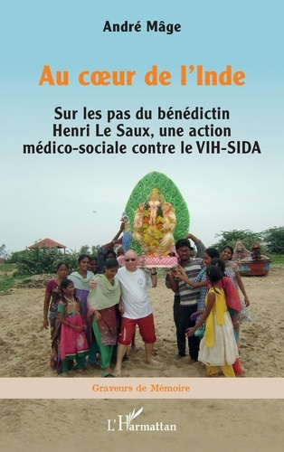 mage-andre-au-coeur-de-l-inde-sur-les-pas-du-benedictin-henri-le-saux-une-action-medico-sociale-contre-le-vih_0
