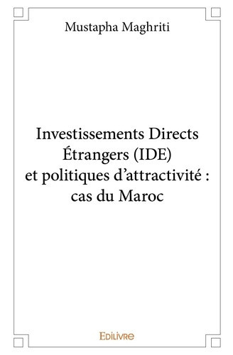 maghriti-mustapha-investissements-directs-etrangers-ide-et-politiques-d-attractivite-cas-du-maroc_0