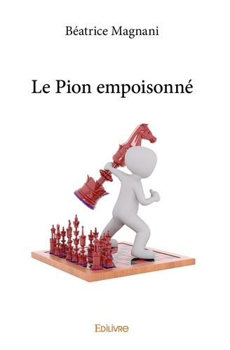 magnani-beatrice-le-pion-empoisonne_0