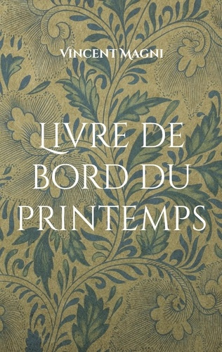 magni-vincent-livre-de-bord-du-printemps_0