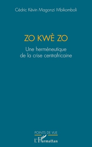 magonzi-mbikomboli-cedric-kevin-zo-kwe-zo-une-hermeneutique-de-la-crise-centrafricaine_0