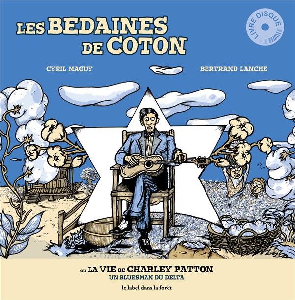 maguy-cyril-3b-lanche-bertrand-3b-autret-yann-les-bedaines-de-coton-ou-la-vie-de-charley-patton-1-cd-audio_0
