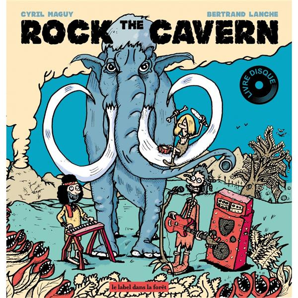 maguy-cyril-3b-lanche-bertrand-3b-autret-yann-rock-the-cavern-avec-1-cd-audio_0