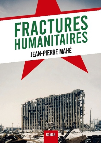 mahe-jean-pierre-fractures-humanitaires_0