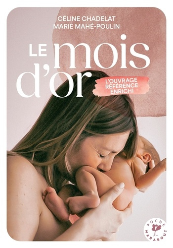 mahe-poulin-marie-chadelat-celine-le-mois-d-or-prendre-soin-de-soi-et-de-votre-bebe-apres-l-accouchement_0