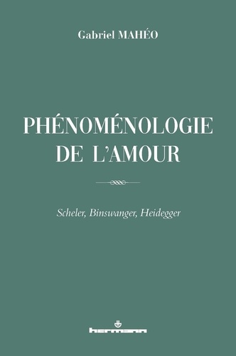 maheo-gabriel-phenomenologie-de-l-amour-scheler-binswanger-heidegger_0