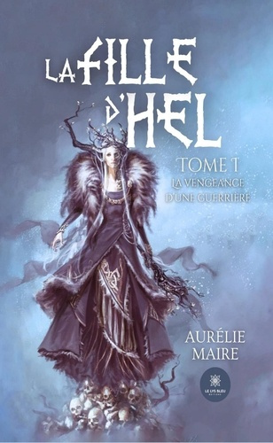 maire-aurelie-la-fille-d-hel-tome-i-la-vengeance-d-une-guerriere_0