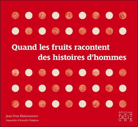 maisonneuve-jean-yves-3b-delaplace-armelle-quand-les-fruits-racontent-des-histoires-d-hommes_0