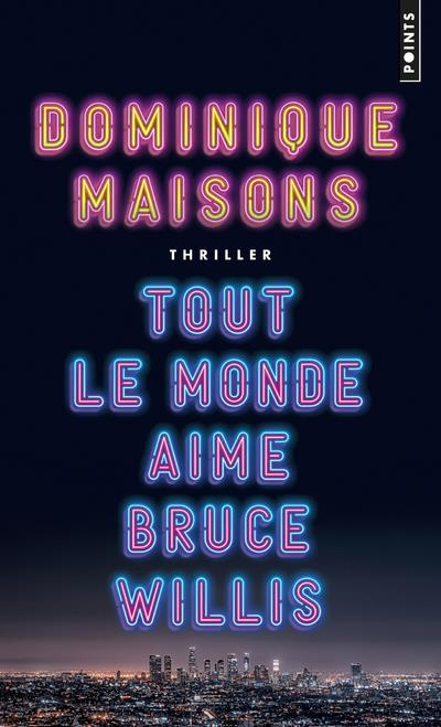maisons-dominique-tout-le-monde-aime-bruce-willis_0