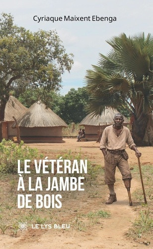 maixent-ebenga-cyriaque-le-veteran-a-la-jambe-de-bois_0