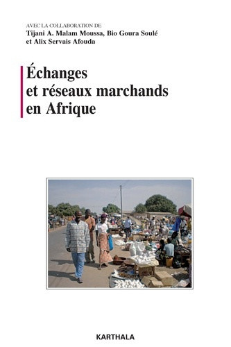 malam-moussa-tijani-a-soule-bio-goura-afouda-echanges-et-reseaux-marchands-en-afrique_0