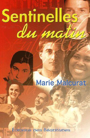 malcurat-marie-sentinelles-du-matin-portraits-de-jeunes-saints-bienheureux-et-temoins-de-l-amour-fin-19e-siecl_0
