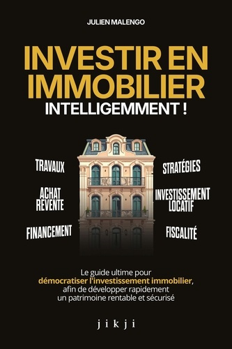malengo-julien-investir-en-immobilier-intelligemment-le-guide-ultime-pour-democratiser-l-investissement-immobili_0