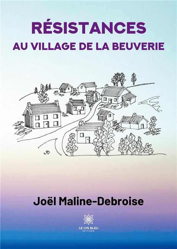 maline-debroise-joel-resistances-au-village-de-la-beuverie_0