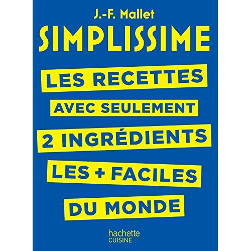 mallet-jean-francois-les-recettes-avec-seulement-2-ingredients-les-plus-faciles-au-monde_0