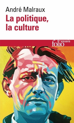 malraux-andre-la-politique-la-culture-discours-articles-entretiens-1925-1975_0