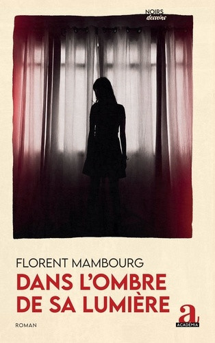 mambourg-florent-dans-l-ombre-de-sa-lumiere_0