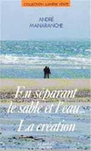 manaranche-andre-en-separant-le-sable-et-l-eau-la-creation_0