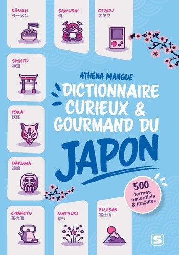 mangue-athena-dictionnaire-curieux-et-gourmand-du-japon-350-termes-essentiels-et-insolites-sur-le-pays-du-soleil_0