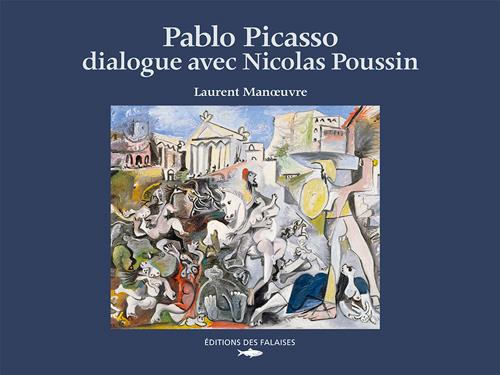 manoeuvre-laurent-pablo-picasso-dialogue-avec-nicolas-poussin_0