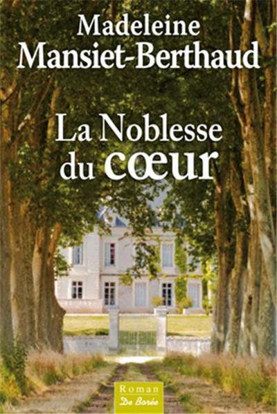 mansiet-berthaud-madeleine-la-noblesse-du-coeur_0