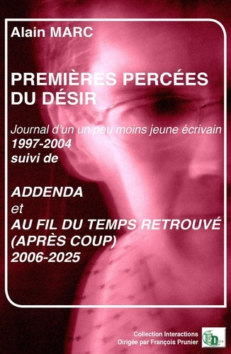 marc-alain-premieres-percees-du-desir-suivi-de-addenda-et-au-fil-du-temps-retrouve-apres-coup_0