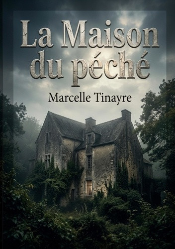 marcelle-tinayre-la-maison-du-peche-la-quete-d-identite-face-aux-traditions-familiales_0