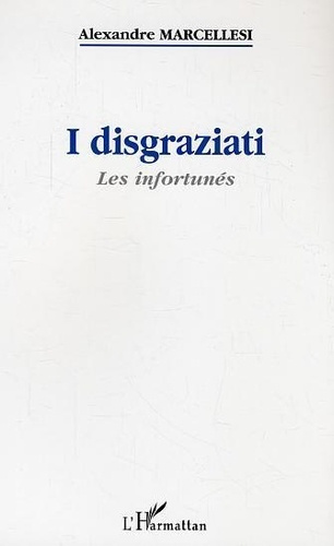 marcellesi-alexandre-i-disgraziati-les-infortunes_0