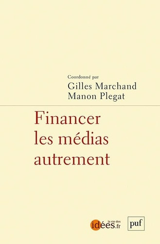 marchand-gilles-plegat-manon-financer-autrement-les-medias_0