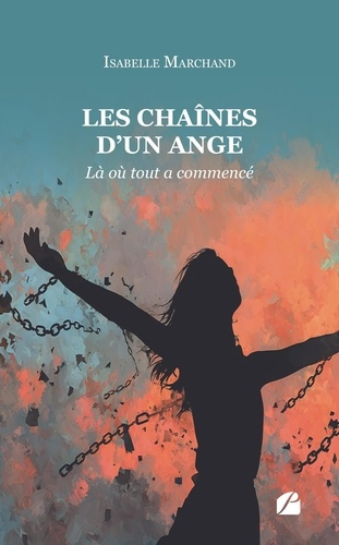 marchand-isabelle-les-chaines-d-un-ange-tome-i-la-ou-tout-a-commence_0