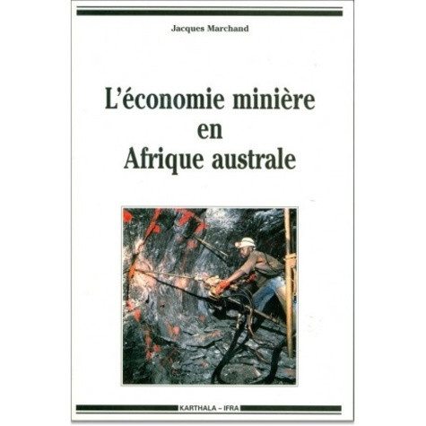 marchand-jacques-l-economie-miniere-en-afrique-australe_0