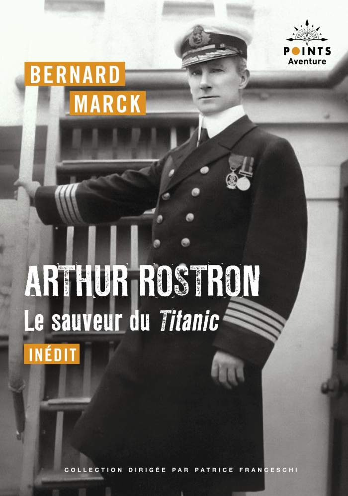 marck-bernard-arthur-rostron-le-sauveur-du-titanic_0